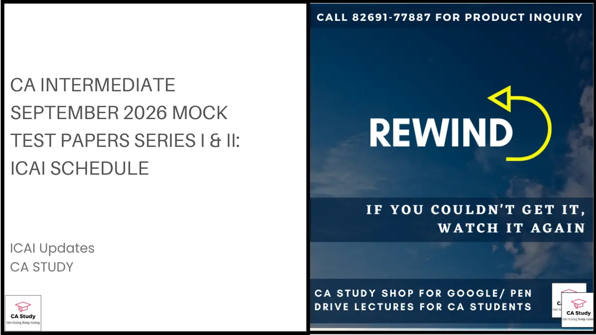CA Intermediate September 2026 Mock Test Papers Series I & II: ICAI Schedule