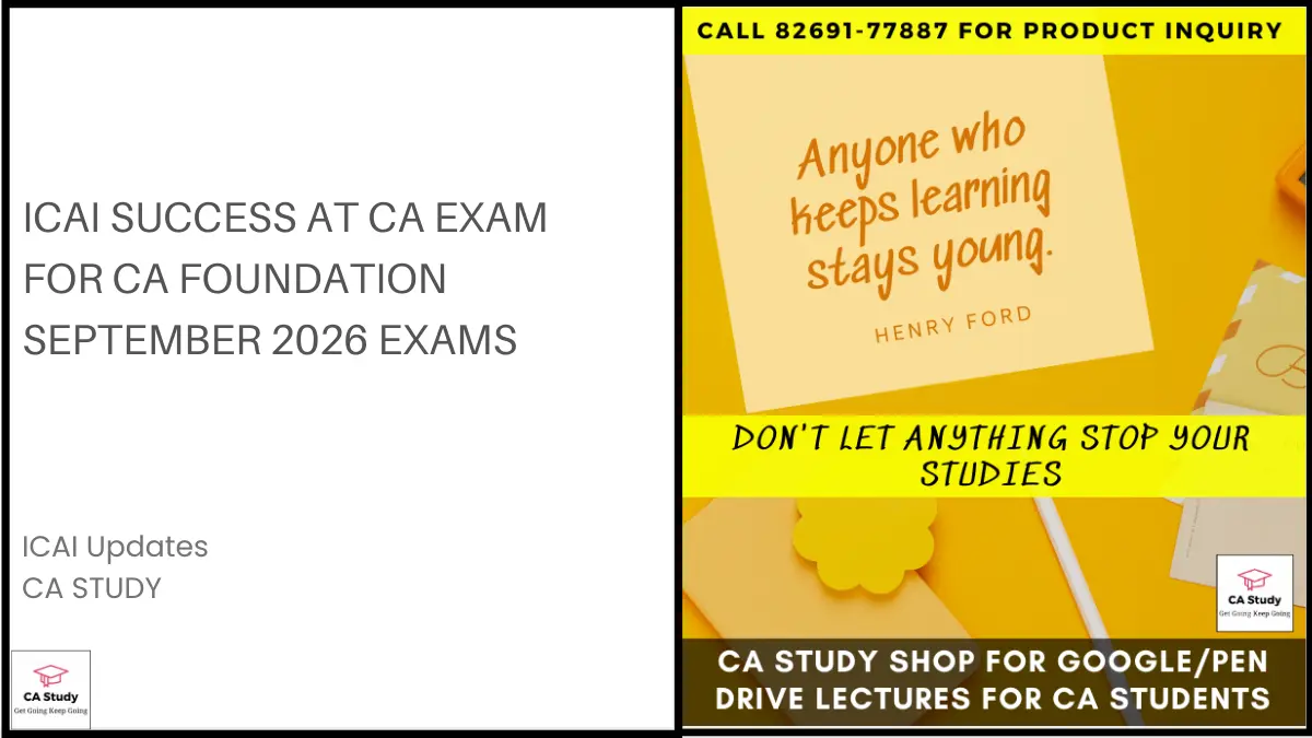 ICAI Success at CA Exam for CA Foundation September 2026 Exams