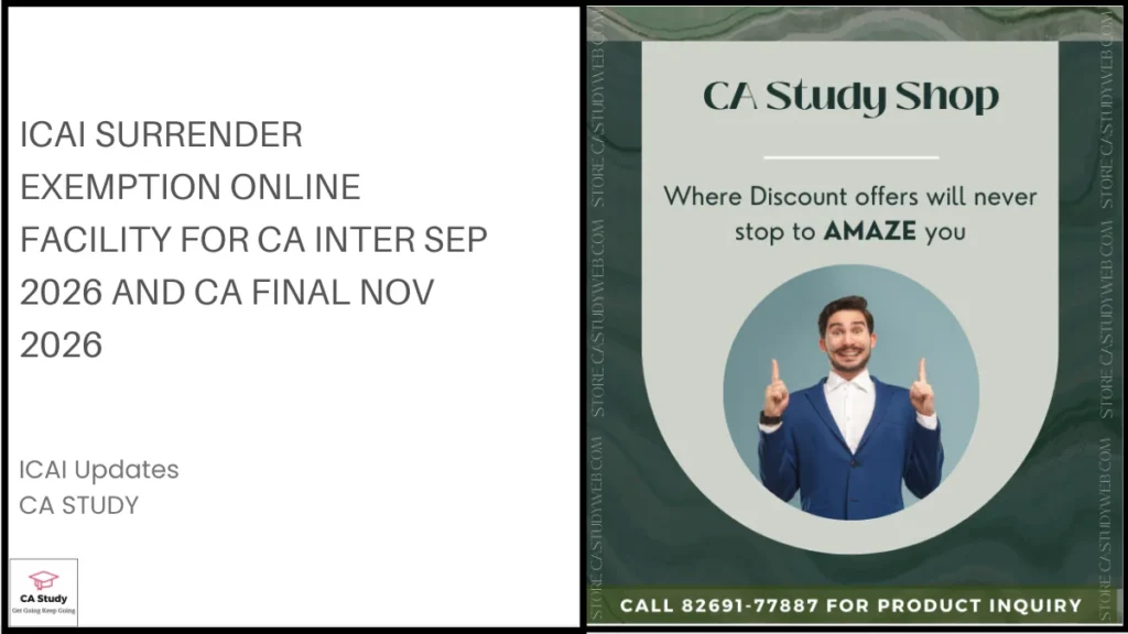 ICAI Surrender Exemption Online Facility for CA Inter Sep 2026 and CA Final Nov 2026