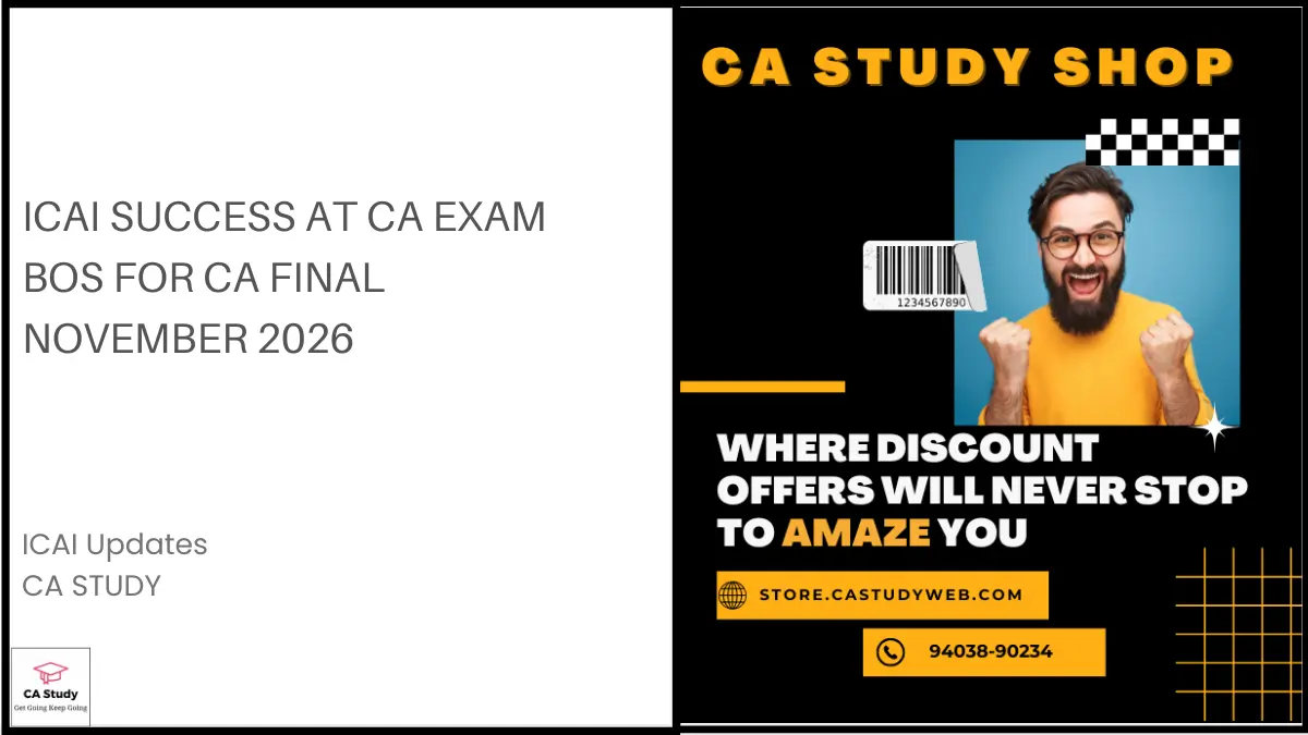 ICAI Success at CA Exam BoS for CA Final November 2026